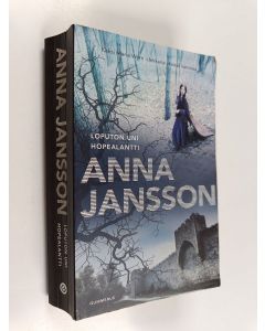 Kirjailijan Anna Jansson käytetty kirja Loputon uni ; Hopealantti