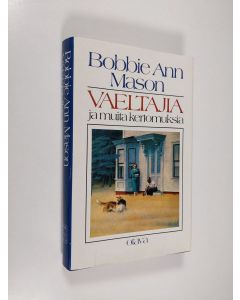 Kirjailijan Bobbie Ann Mason käytetty kirja Vaeltajia ja muita kertomuksia