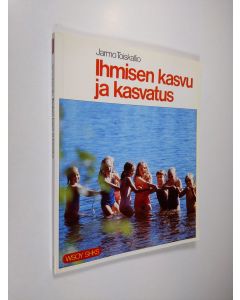 Kirjailijan Jarmo Toiskallio käytetty kirja Ihmisen kasvu ja kasvatus