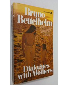 Kirjailijan Bruno Bettelheim käytetty kirja Dialogues with Mothers