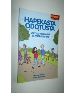 Kirjailijan Hannu Vierola uusi kirja Hapekasta odotusta : virtaa vauvaan ja vanhempiin (UUSI)
