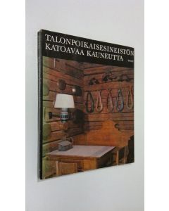 Kirjailijan Lauri Jäntti käytetty kirja Talonpoikaisesineistön katoavaa kauneutta