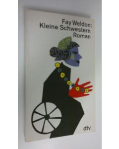 Kirjailijan Fay Weldon käytetty kirja Kleine schwestern (ERINOMAINEN)