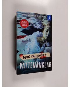 Kirjailijan Mons Kallentoft käytetty kirja Vattenänglar