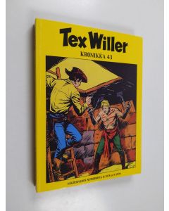 Kirjailijan Gianluigi Bonelli käytetty kirja Tex Willer Kronikka 43 : Kiinalaiskortteli ; Nogalesista itään
