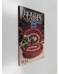 Kirjailijan Pillsbury Company käytetty teos Holiday Classics - Over 100 Creative Crafts and Treasured Holiday Recipes from the Pillsbury Kitchens