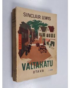 Kirjailijan Sinclair Lewis käytetty kirja Valtakatu : Carol Kennicottin tarina 1 nide