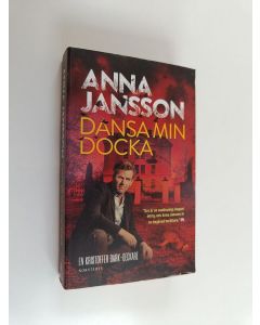Kirjailijan Anna Jansson käytetty kirja Dansa min docka - Kristoffer Bark-deckare