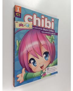 Kirjailijan Mark Crilley käytetty kirja ¡Chibi! La guía oficial de Mark Crilley para aprender dibujar