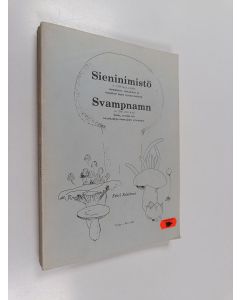Kirjailijan Ethel Edelman käytetty kirja Sieninimistö : n. 1560 lajia, niiden suomalaiset, ruotsalaiset ja tieteelliset nimet synonyymeineen : ca 1560 arter med finska, svenska och vetenskapliga namn jämte synonymer = Svampnamn