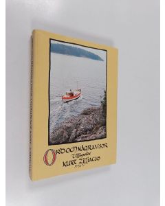 käytetty kirja Ord och några visor : tillägnade Kurt Zilliacus 21.7.1997