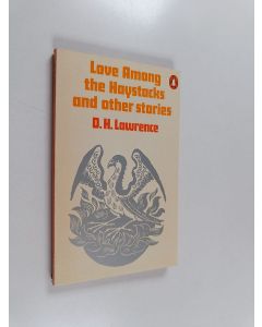 Kirjailijan David Herbert Lawrence käytetty kirja Love Among the Haystacks and Other Stories