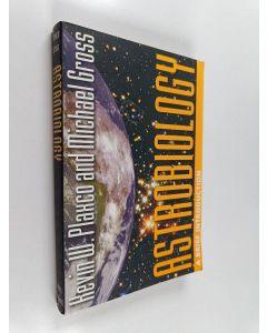 Kirjailijan Kevin W. Plaxco käytetty kirja Astrobiology : a brief introduction