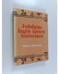 Kirjailijan Mikko Korhonen käytetty kirja Johdatus lapin kielen historiaan