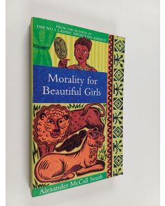 Kirjailijan Alexander McCall Smith käytetty kirja Morality for Beautiful Girls