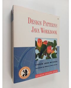 Kirjailijan Steven John Metsker käytetty kirja Design patterns Java workbook