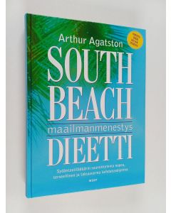 Kirjailijan Arthur Agatston käytetty kirja South Beach - maailmanmenestysdieetti