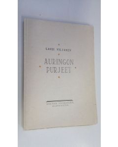 Kirjailijan Lauri Viljanen käytetty kirja Auringon purjeet : runoja (lukematon)