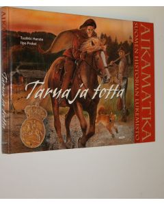 Kirjailijan Tuulikki Hanste käytetty kirja Tarua ja totta : Suomen historian lukemisto