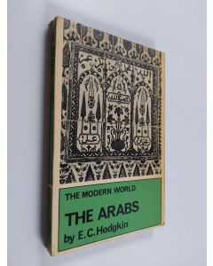 Kirjailijan E.C Hodgking käytetty kirja The modern world - The arabs