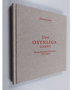 Kirjailijan Erik Kruskopf käytetty kirja Den osynliga damen - Stina Krooks Stiftelse 1976-2013