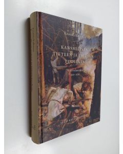 Kirjailijan Kristiina Kalleinen käytetty kirja Kansallisen tieteen ja taiteen puolesta : Kalevalaseura 1911-2011