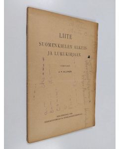 Kirjailijan J. F. Ollinen käytetty kirja Liite suomenkielen alkeis- ja lukukirjaan