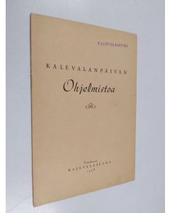 käytetty teos Kalevalan päivän ohjelmistoa 1948