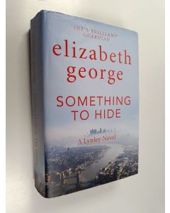 Kirjailijan Elizabeth George käytetty kirja Something to hide - Lynley novel