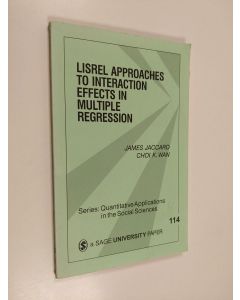 Kirjailijan James Jaccard käytetty kirja LISREL approaches to interaction effects in multiple regression