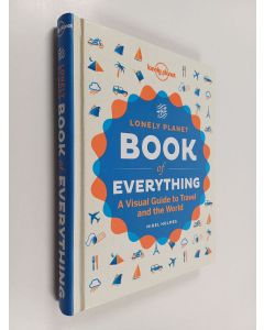 Kirjailijan Nigel Holmes käytetty kirja The lonely planet book of everything : a visual guide to travel and the world