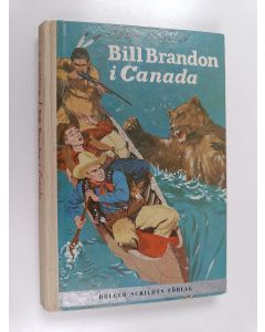 Kirjailijan Sven Ingvar käytetty kirja Bill Brandon i Canada