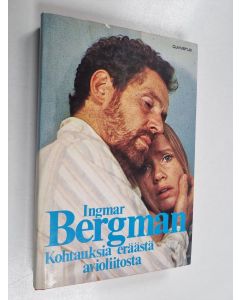 Kirjailijan Ingmar Bergman käytetty kirja Kohtauksia eräästä avioliitosta