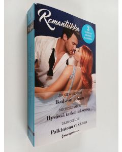 Kirjailijan Michelle Smart & Dani Collins ym. käytetty kirja Ikuisesti minun ; Hyvässä tarkoituksessa ; Palkintona rakkaus