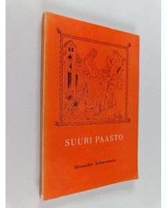 Kirjailijan Alexander Schmemann käytetty kirja Suuri paasto
