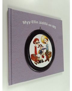 Kirjailijan Barbro Ernemo käytetty kirja Myy-Ellin äidillä on MS