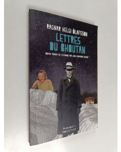 Kirjailijan Ragnar Helgi Ólafsson käytetty kirja Lettres du Bhoutan