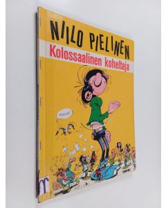Kirjailijan Franquin käytetty kirja Kolossaalinen koheltaja