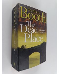 Kirjailijan Stephen Booth käytetty kirja The dead place