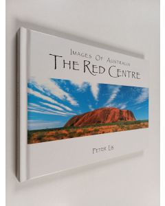 Kirjailijan Peter Lik käytetty kirja Images of Australia : The Red Centre