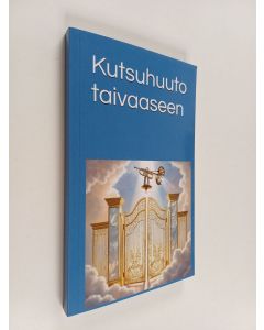 käytetty kirja Kutsuhuuto taivaaseen