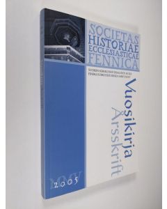 käytetty kirja Suomen kirkkohistoriallisen seuran vuosikirja = Finlands kyrkohistoriska samfundets årskrift 2005 : 95