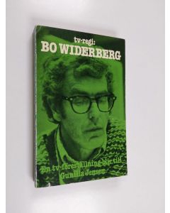 Kirjailijan Gunilla Jensen käytetty kirja TV-regi : Bo Widerberg : en tv-föreställning blir till