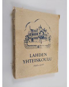 käytetty kirja Lahden yhteiskoulu 1896-1946