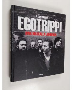 käytetty kirja Egotrippi : aina matkalla jonnekin