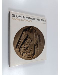 Kirjailijan Aarne Laitakari käytetty kirja Suomen mitalit 1936-1968