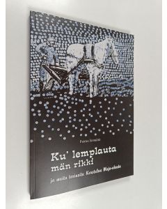 käytetty kirja Ku ̀ lemplauta män rikki : ja muita tarinoita Karstulan Maja-ahosta