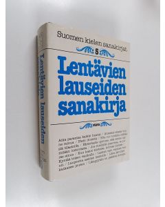 Tekijän Maunu Sinnemäki  käytetty kirja Suomen kielen sanakirjat 5 : Lentävien lauseiden sanakirja