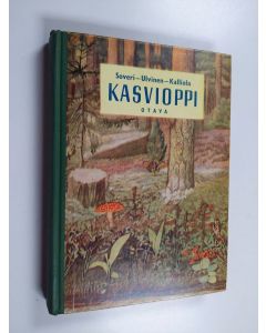 Kirjailijan Jorma Soveri & Reino Kalliola ym. käytetty kirja Kasvioppi