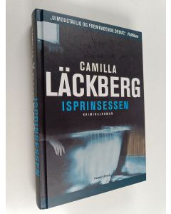 Kirjailijan Camilla Läckberg käytetty kirja Isprinsessen - kriminalroman